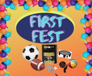 A poster promoting First Fest with illustrations of a soccer ball, football, badminton racquet and birdie, volleybal and hand hitting it, and multi-colored ball