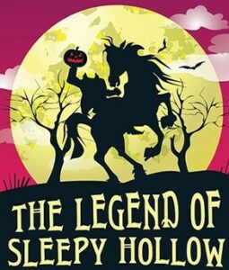 An illustration of the famous headless horseman with the words The Legend of Sleepy Hollow