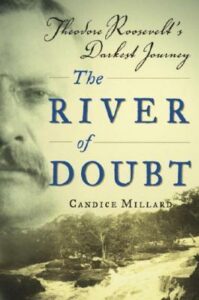 Cover of the book The River of Doubt, with the face of Theodore Roosevelt and a small part of the Amazon