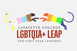 Lafayette College LGBTQIA+LEAP for First Year Leopards