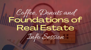 Coffee, donuts and foundations of real estate info session