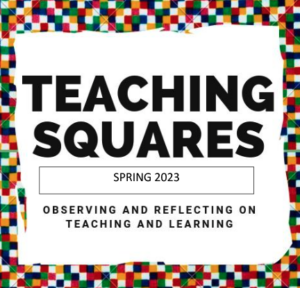 Teaching squares text on white background with multicolor border. spring 2023 with text observing and reflecting on teaching and excellence
