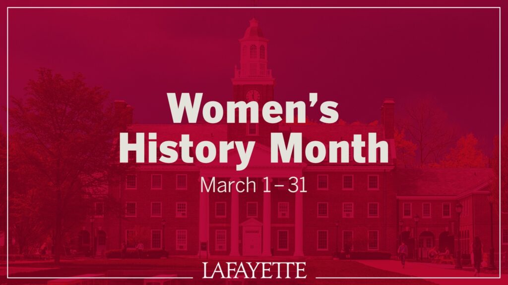 Maroon overlay screen of a photo of Anderson Courtyard with text reading Women's History Month March 1-31 Lafayette